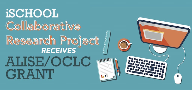 Header image for iSchool Collaborative Research Project Receives ALISE/OCLC Grant