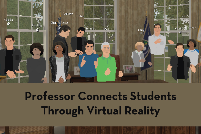 Professor Connects Students Through Virtual Reality News Events Professor Connects Students Through Virtual Reality News Events