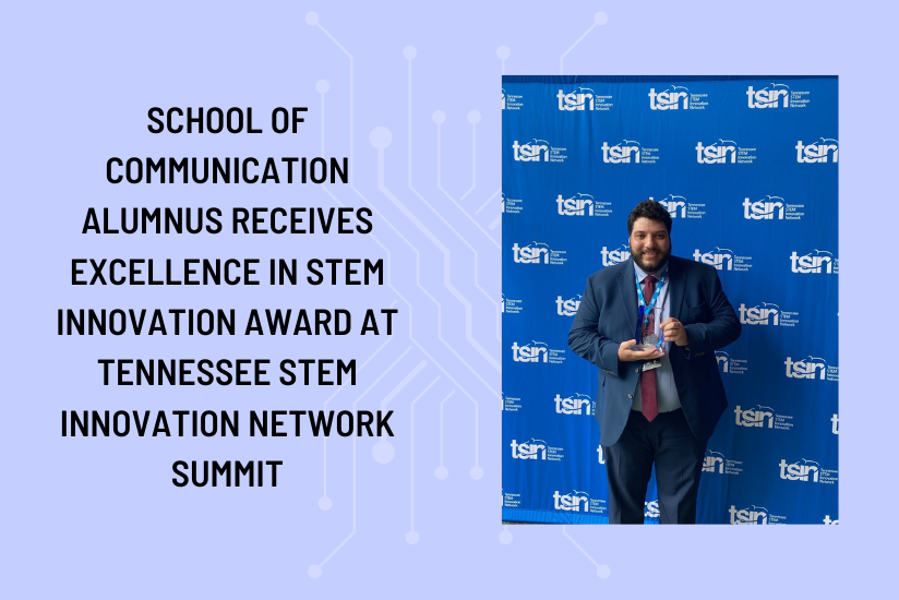 School of Communication Alumnus Receives Excellence in STEM Innovation Award at Tennessee STEM Innovation Network Summit