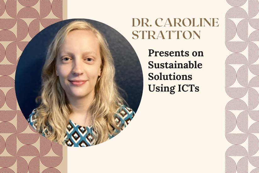 Dr. Caroline Stratton Presents on Sustainable Solutions Using ICTs