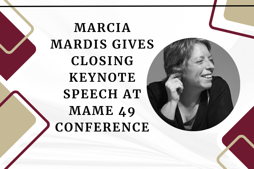Marcia Mardis Gives Closing Keynote Speech at MAME 49 Conference