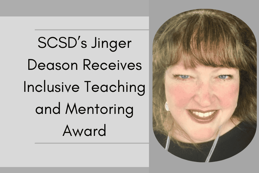 SCSD’s Jinger Deason Receives Inclusive Teaching and Mentoring Award