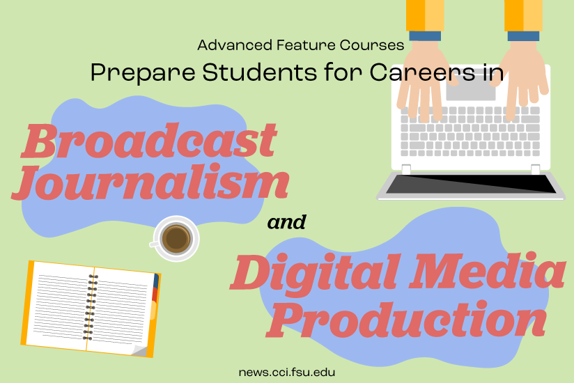 Advanced Feature Courses Prepare Students for Careers in Broadcast Journalism and Digital Media Production
