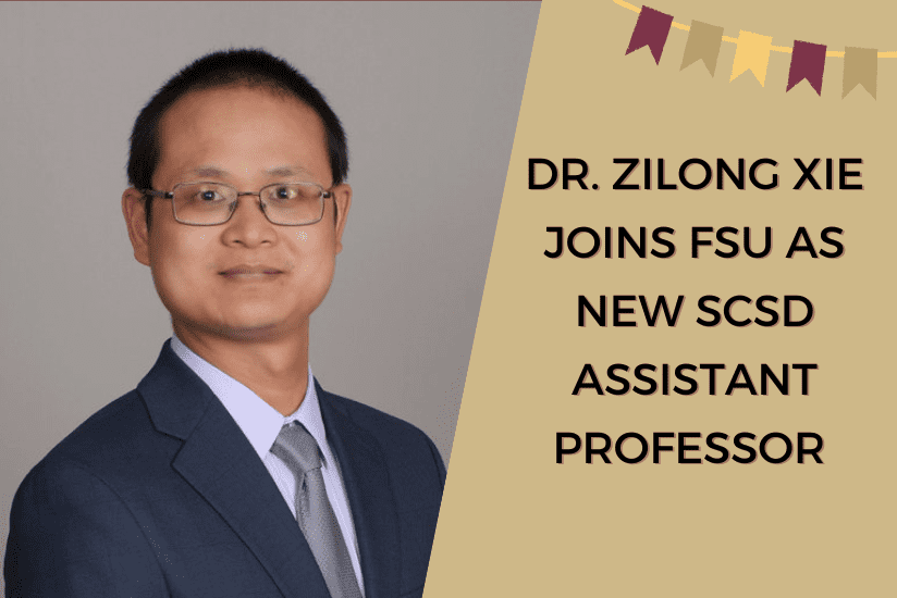 Dr, Zilong Xie Joins FSU as New SCSD Assistant Professor