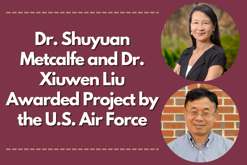 Dr. Shuyuan Metcalfe and Dr. Xiuwen Liu Awarded Project by the U.S. Air Force