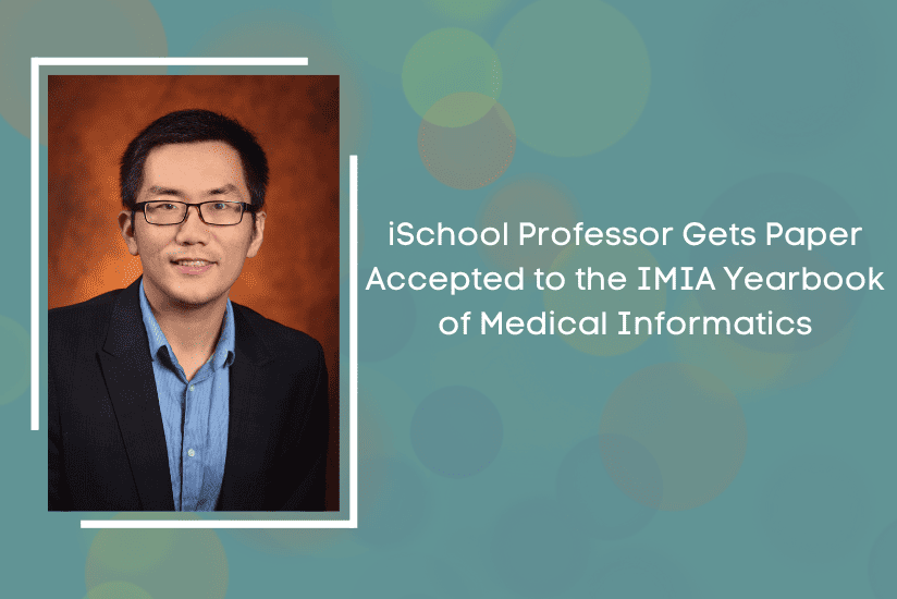 iSchool Professor Gets Paper Accepted to the IMIA Yearbook of Medical Informatics